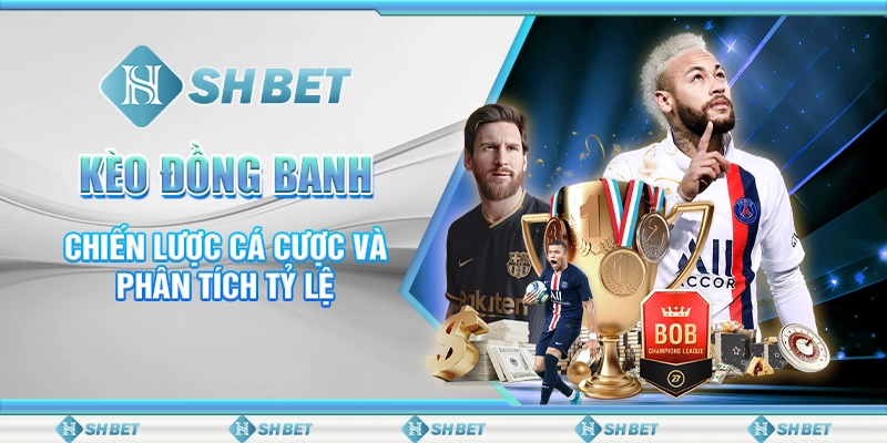kèo đồng banh